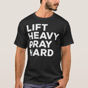 Til zwaar Bid hard christelijke gym grappige fitne T-shirt