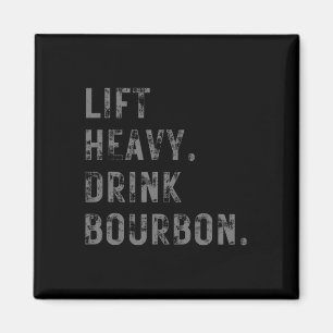 Til zwaar op. Drink Bourbon. Grappig Gym Workout G Magneet