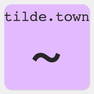 tilde.town kleine vierkante sticker