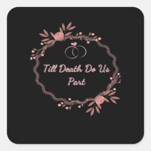 Till Death Do Us Part beroemd gemaakt door Ghostly Vierkante Sticker
