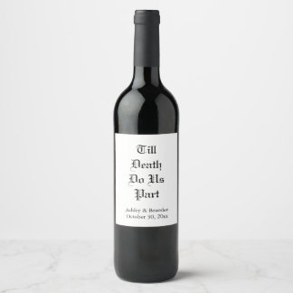 Till Death Do Us Part blanche Vin Étiquette