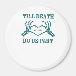 Till Death Do Us Part Classic beroemd gemaakt door Magneet