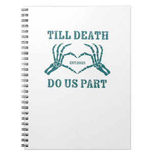 Till Death Do Us Part Classic beroemd gemaakt door Notitieboek
