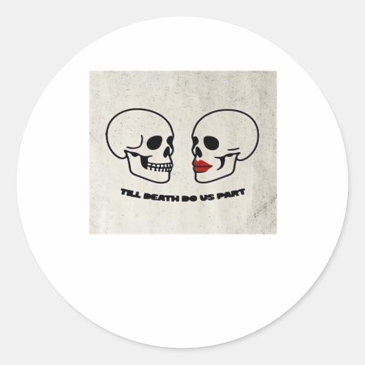 Till Death Do Us Part Classic beroemd gemaakt door Ronde Sticker (Voorkant)