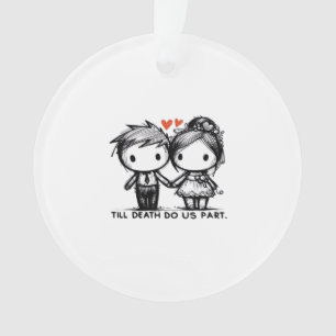 Till Death Do Us Part Classic - Gotische Romance D Ornament
