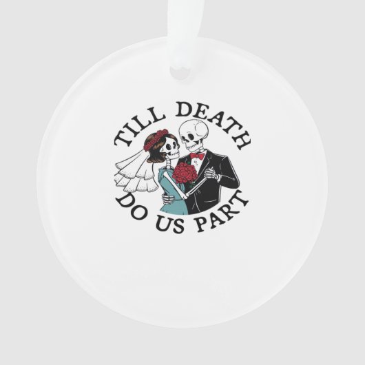 Till Death Do Us Part Essential beroemd gemaakt do Ornament (voorkant)