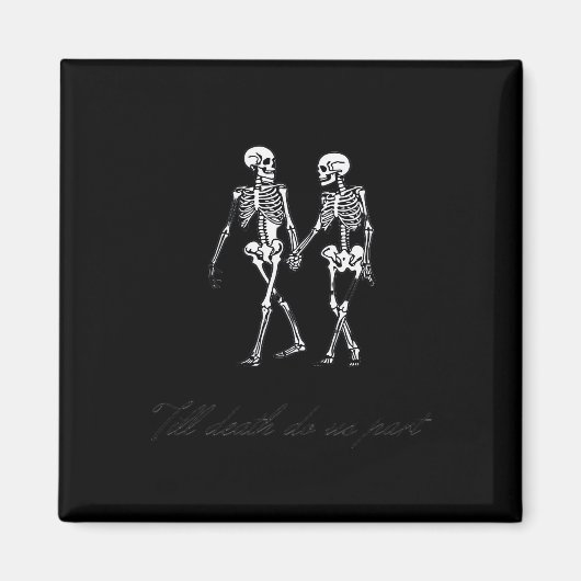 Till Death Do Us Part To The Grave Classic Design Magneet (Voorkant)