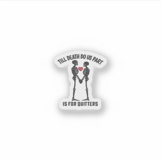 Till Death Do Us Part Valentijn Design Sticker (Voorkant)