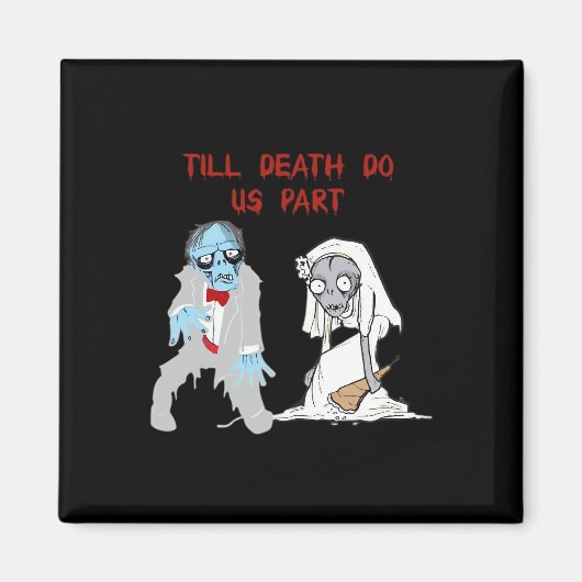 Till Death Do Us Part Zombie Huwelijk Halloween Co Magneet (Voorkant)