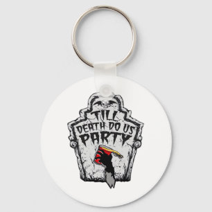Till Death Do Us Party Classic voor Halloween Sleutelhanger