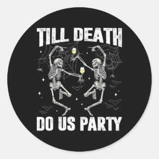 Till Death Do Us Party Skelet Halloween kostuums Ronde Sticker