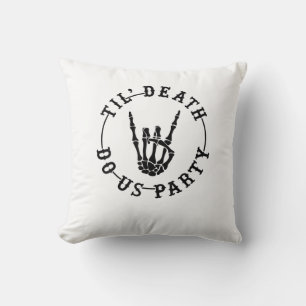 Till Death Do US Party Skeleton Hand Gothic Bachel Kussen