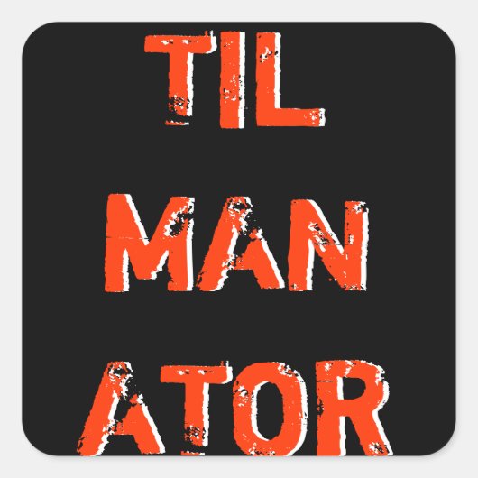 Tilmanator Sticker 3 (Voorkant)