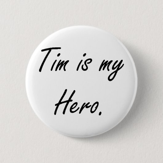 Tim is mijn Hero Button (Voorkant)