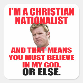 Tim Sheehy is een Christelijk nationalist Vierkante Sticker