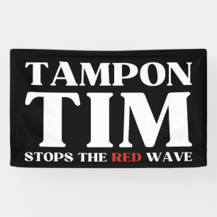 Tim Tampon stopt met Red Wave-Tim Walz 2024 Spandoek