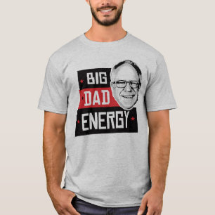 Tim Walz Big Dad Energy T-shirt