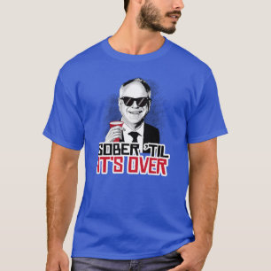 Tim Walz Sober tot het voorbij is T-shirt