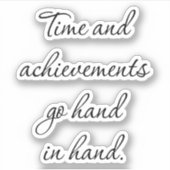 Time And Achievements Custom-Cut Vinyl Sticker (Devant)