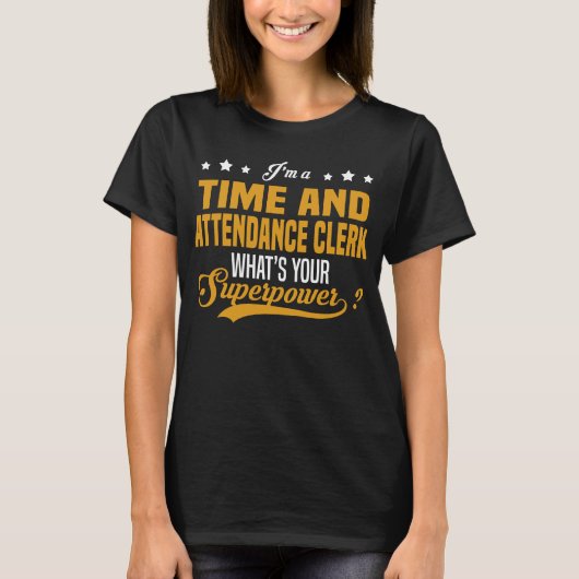 Time and Attendance Clerk T-shirt (Voorkant)