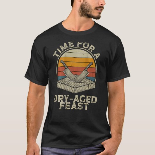 Time For A Dry-Aged Feast Backprint Dry-Aged T-shirt (Voorkant)