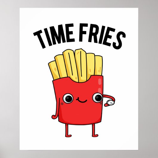 Time Fries Funny French Fries Pun Poster (Voorkant)