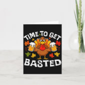 Time To Get Basted Funny Beer Thanksgiving Turkey  Kaart (Voorkant)