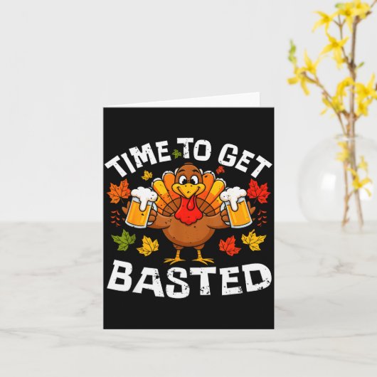 Time To Get Basted Funny Beer Thanksgiving Turkey  Kaart (Gele Bloem)
