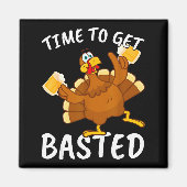 Time To Get Basted Funny Beer Thanksgiving Turkey  Magneet (Voorkant)