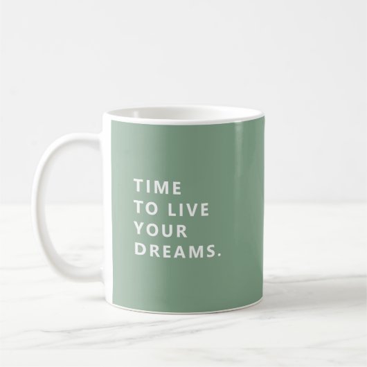 Time To Live Your Dreams Sage Fun Retirement Mug (Gauche)