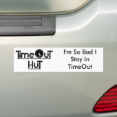 TimeOutHut, ik ben zo slecht dat ik in timeOut bli Bumpersticker (Op auto)