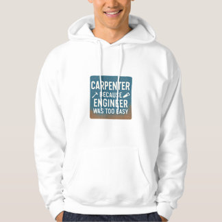 Timmerman Omdat Ingenieur Te Makkelijk Was Hoodie