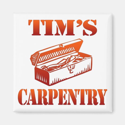 Tim's Carpentry Magneet (Voorkant)