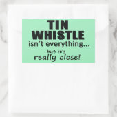 Tin Whistle n'est pas tout Sticker rectangulaire (Sac)
