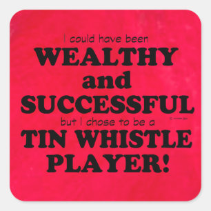 Tin Whistle Wealthy & réussi Carré Sticker