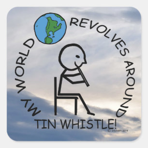 Tin Whistle - Wereld revolves rond de plein Vierkante Sticker
