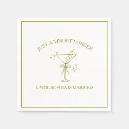 "Tini Bit Longer" Dirty Martini Olive Bachelorette Servet