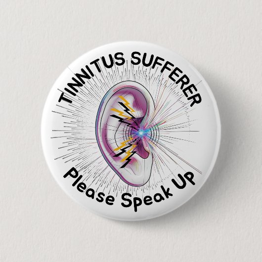Tinnitus sufferer, please speak up ronde button 5,7 cm (Voorkant)