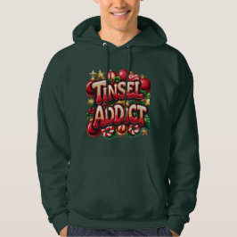 Tinsel Addict Fun Hoodie