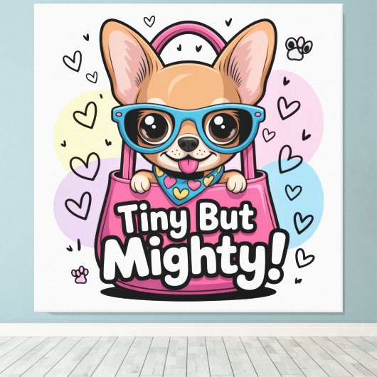 Tiny but Mighty Chihuahua Canvas Art (Insitu (Houten vloer))