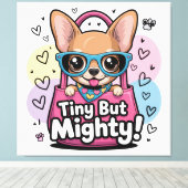 Tiny but Mighty Chihuahua Canvas Art Afdruk (Insitu (Houten vloer))