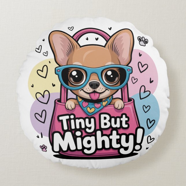 Tiny but Mighty Rond Kussen (Voorkant)