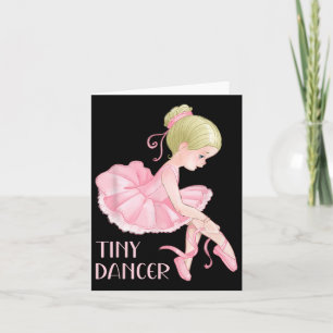 Tiny Dancer Ballerina Girl Ballet Dancing Kinder D Kaart