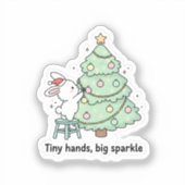 Tiny Hands Big Sparkle Cute Bunny Christmas Sticker (Voorkant)