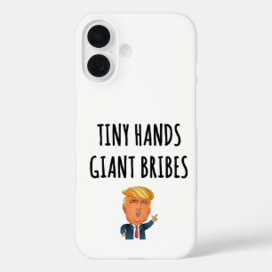Tiny Hands Giant Bribes iPhone 16 Hoesje