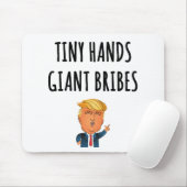Tiny Hands Giant Bribes Muismat (Met muis)