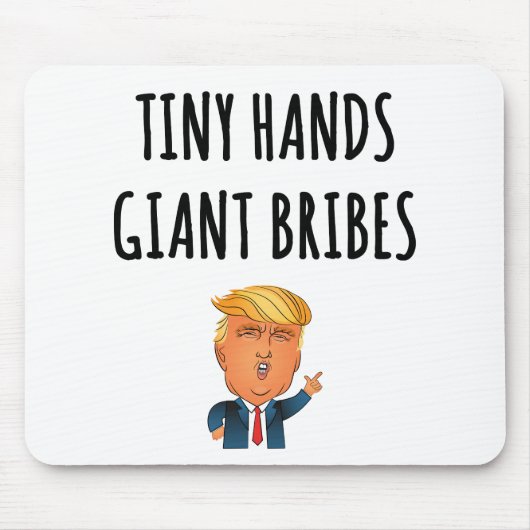 Tiny Hands Giant Bribes Muismat (Voorkant)