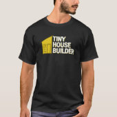 Tiny House Builder T-shirt (Voorkant)