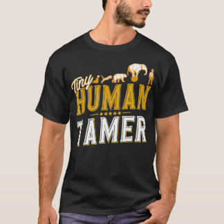 Tiny Human Tamer Circus Gift T-shirt