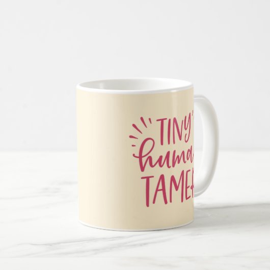 Tiny Human Tamer Funny Coffee Mok voor mama (Voorkant rechts)